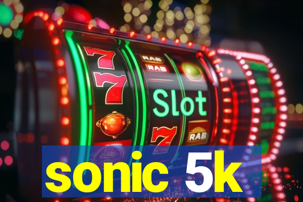 sonic 5k